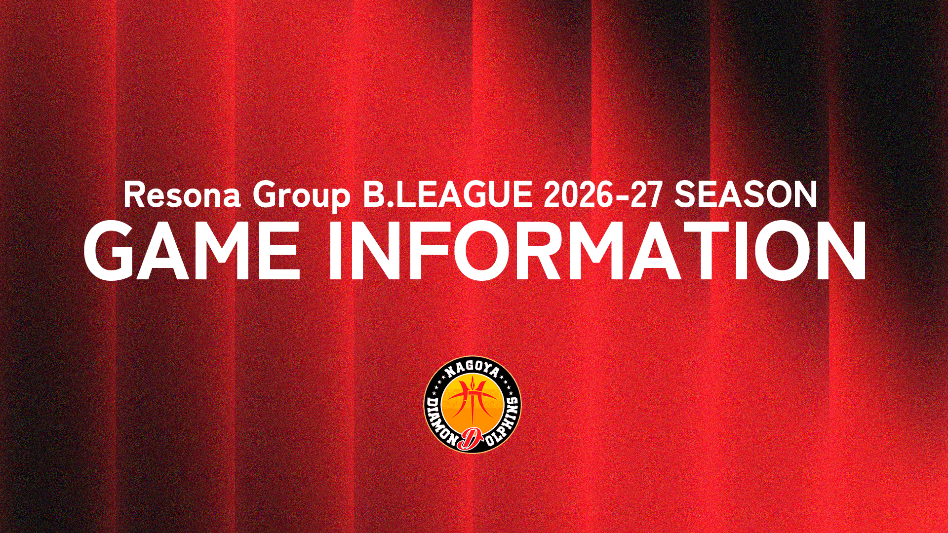 りそなグループ B.LEAGUE 2026-27 B.LEAGUE PREMIER リーグ戦　名古屋ダイヤモンドドルフィンズ vs 長崎ヴェルカ